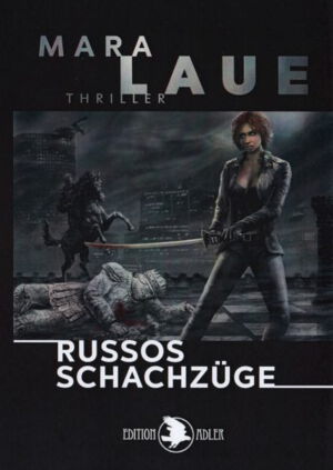 Mara Laue - Russos Schachzüge