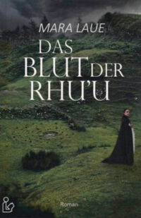 Mara Laue - Das Blut der Rhu'u